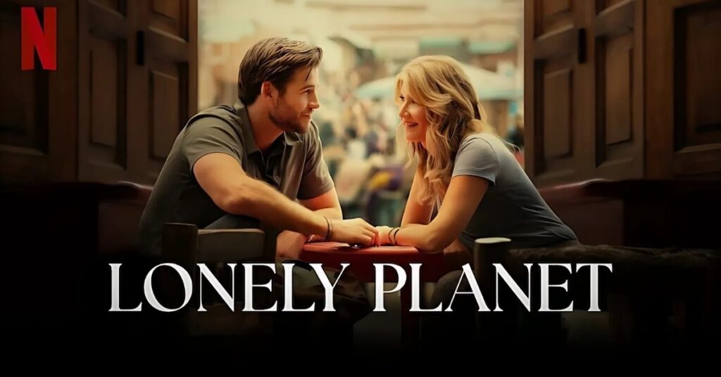 Lonely Planet: Netflix’s Captivating New Romance Redefines Age-Gap Love