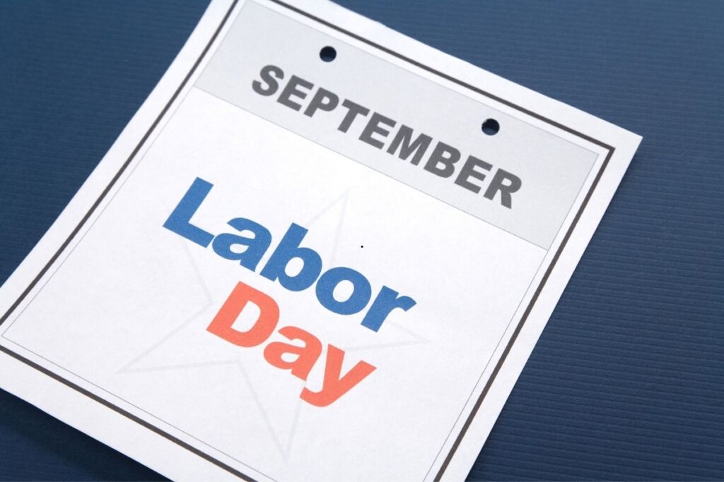 Labor Day is always observed on a Monday